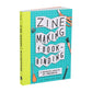 Zine Making and Bookbinding: A Beginner's Guide in 25 Projects