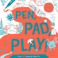 Pen, Pad, Play!: Over 50 Amazing Ideas for Drawing and Designing
