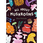 All About Mushrooms