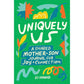 Uniquely Us: Mother & Son