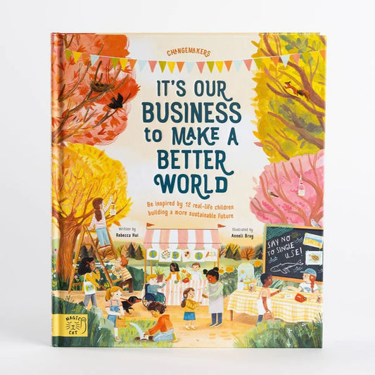 It's our business to make a better world, Rebecca, Hui
