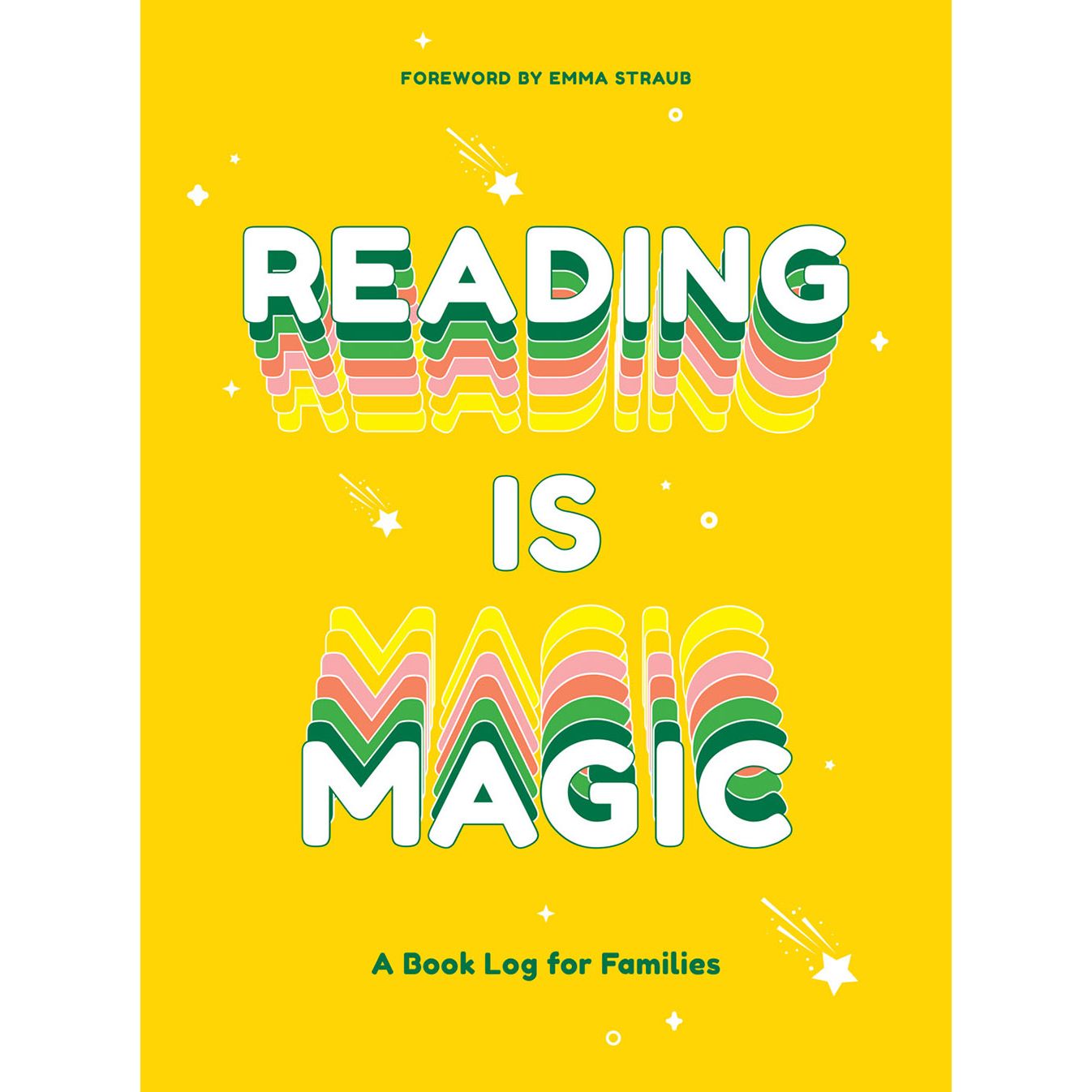 Reading is magic : a book log for families, Foreword by Emma  Straub