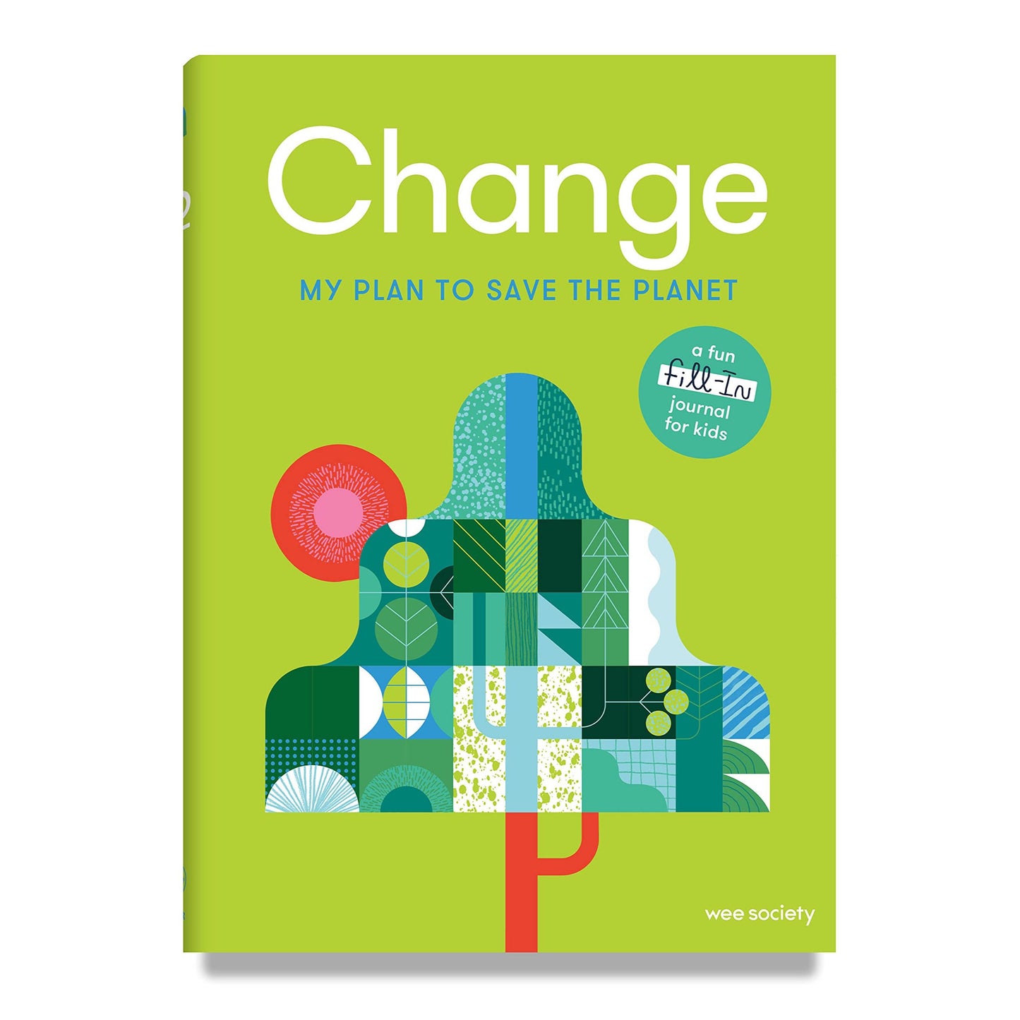 Change: A Journal: My Plan to Save the Planet