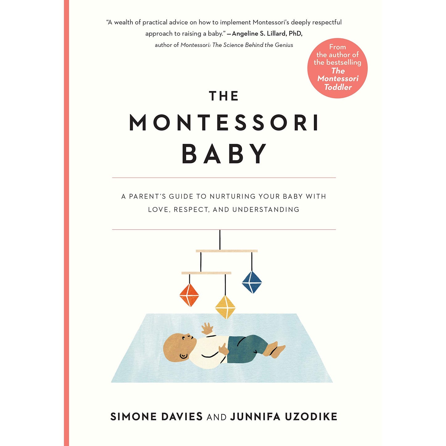 he Montessori Baby: A Parent's Guide to Nurturing Your Baby with Love, Respect, and Understanding