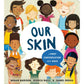 Our skin: A first conversation about race, Madison , Megan