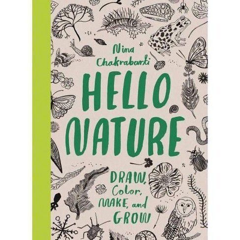 Hello Nature : Draw, Colour, Make and Grow, Chakrabarti, Nina