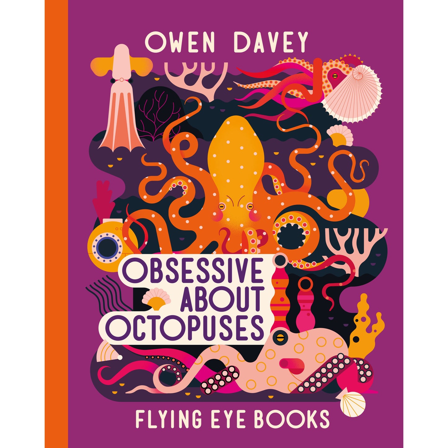 Obsessive about octopuses , Davey Owen