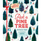 Pick a Pine Tree - Pop up edition